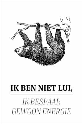 Poster I'm not lazy ... (Dutch)