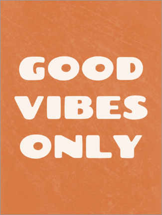 Poster  Good vibes only - TAlex