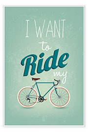 Poster  I want to ride my bike - Typobox