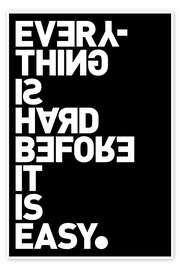 Poster  Everything is hard before it is easy (Goethe) - THE USUAL DESIGNERS